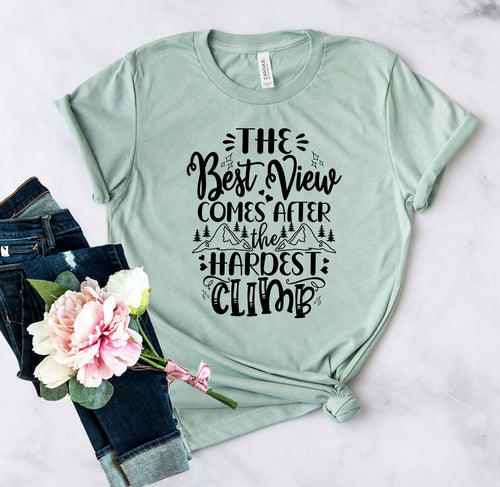 The Best View Comes After Highest Climb Shirt